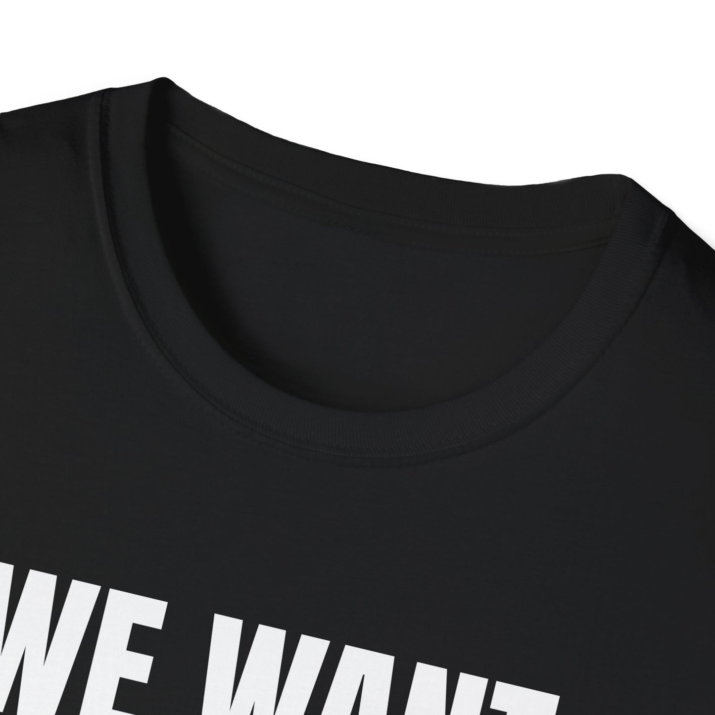 We Want Kross T-Shirt