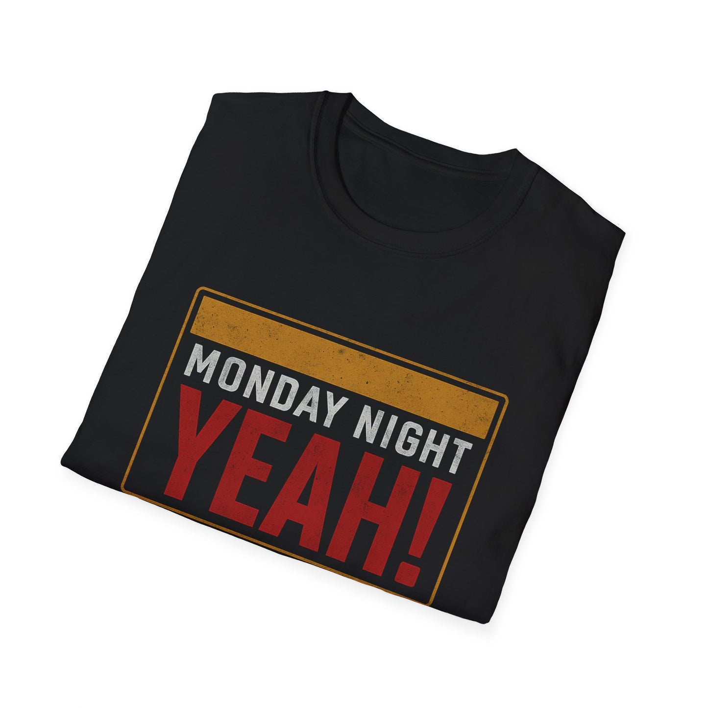 Monday Night Yeah! T-Shirt