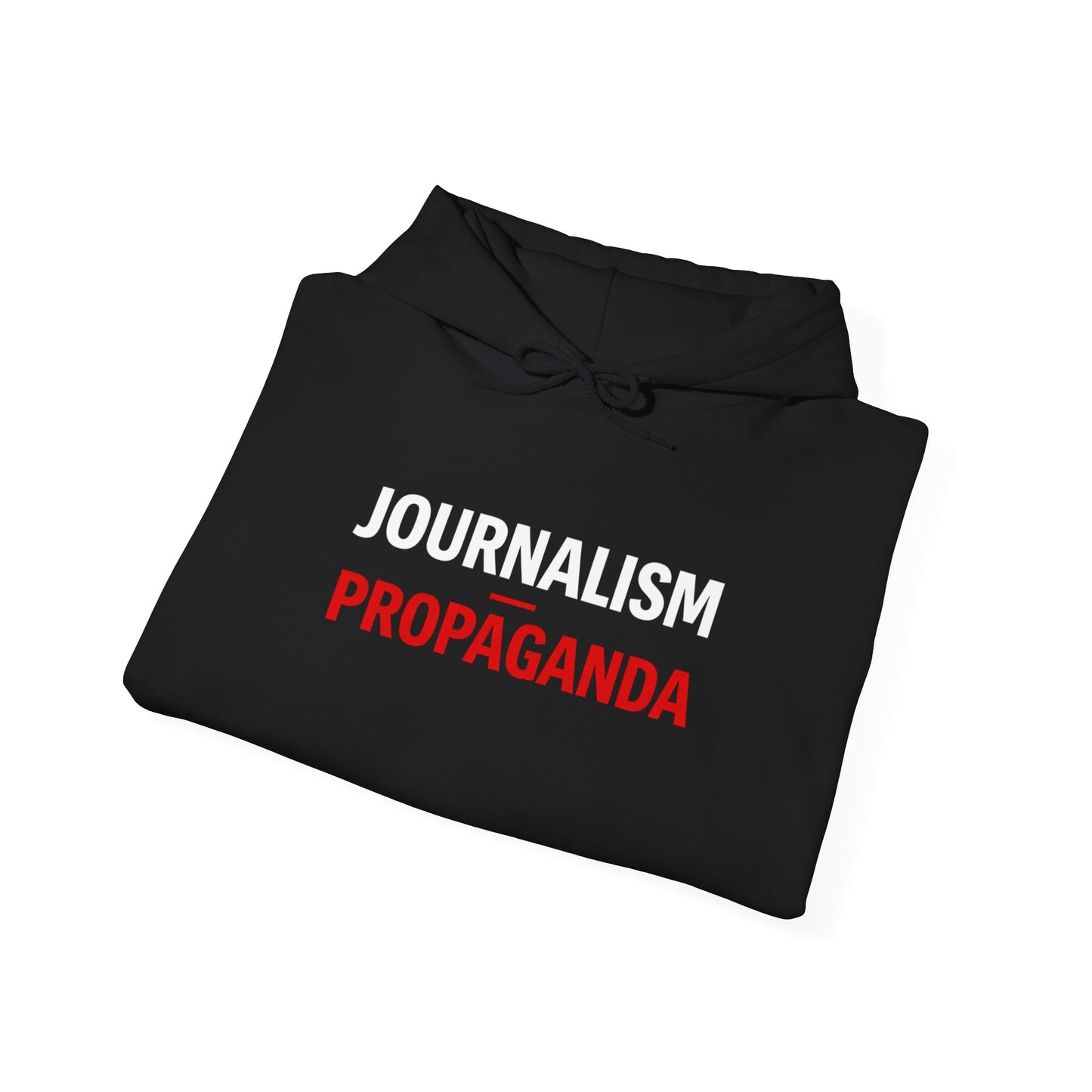 JOURNALISM OVER PROPAGANDA Graphic | Hoodie