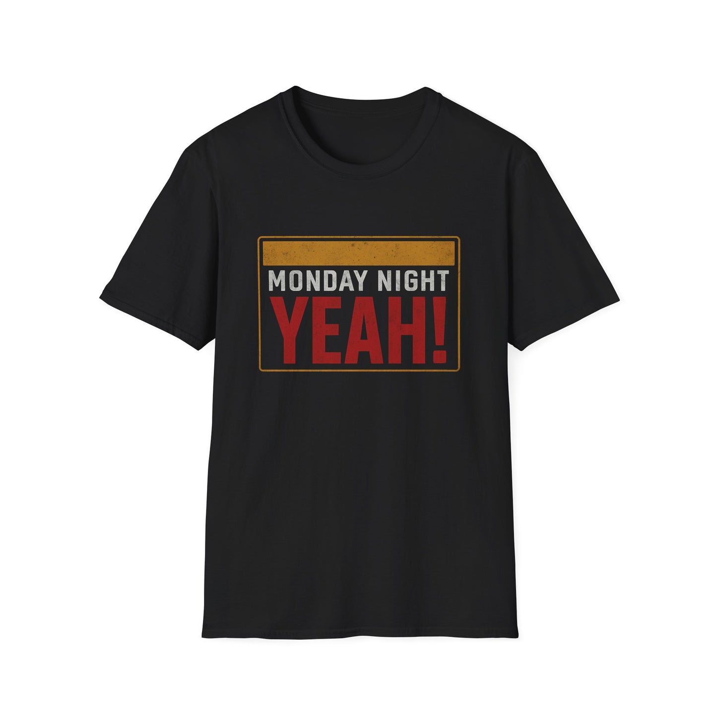 Monday Night Yeah! T-Shirt