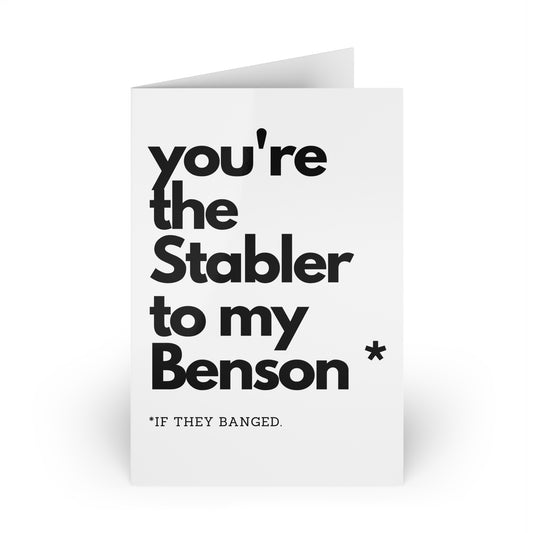 You're the Stabler to my Benson - Honest AF
