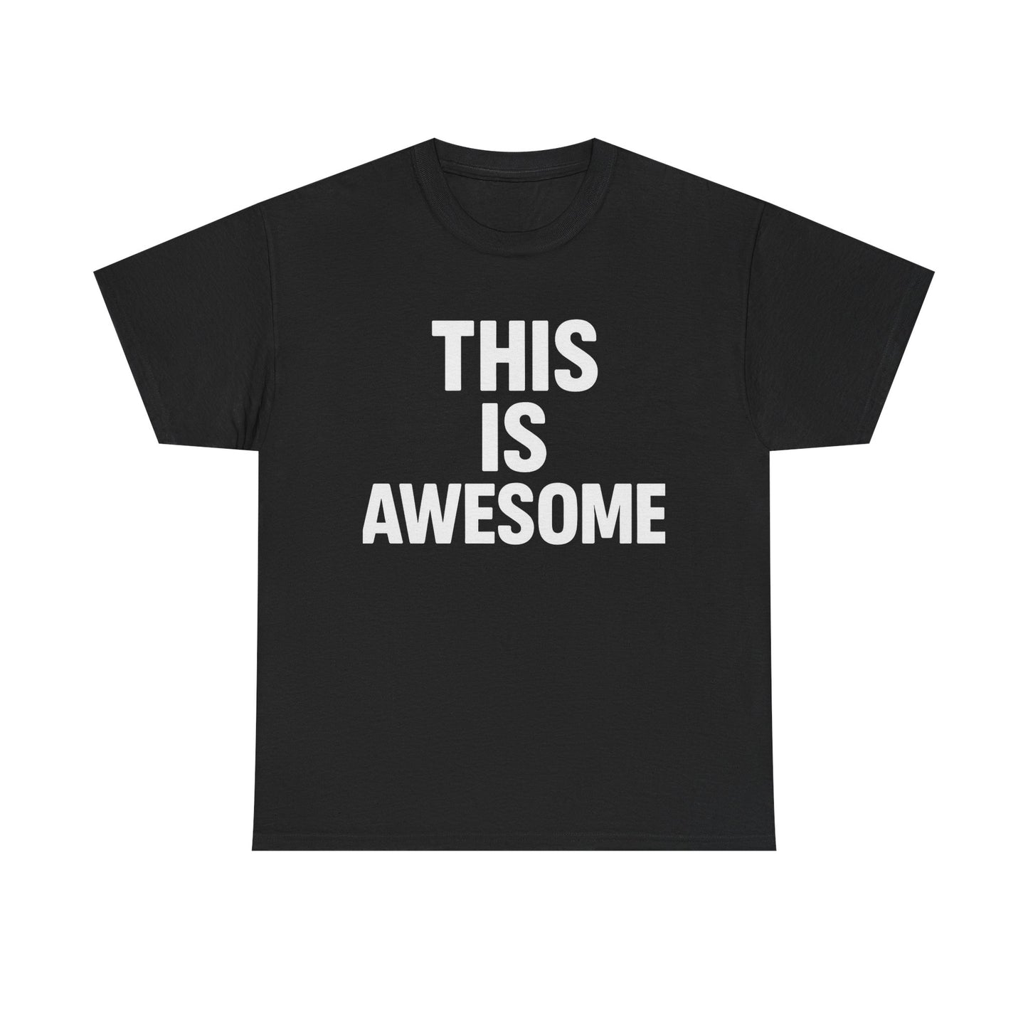 This Is Awesome Graphic | T-Shirt
