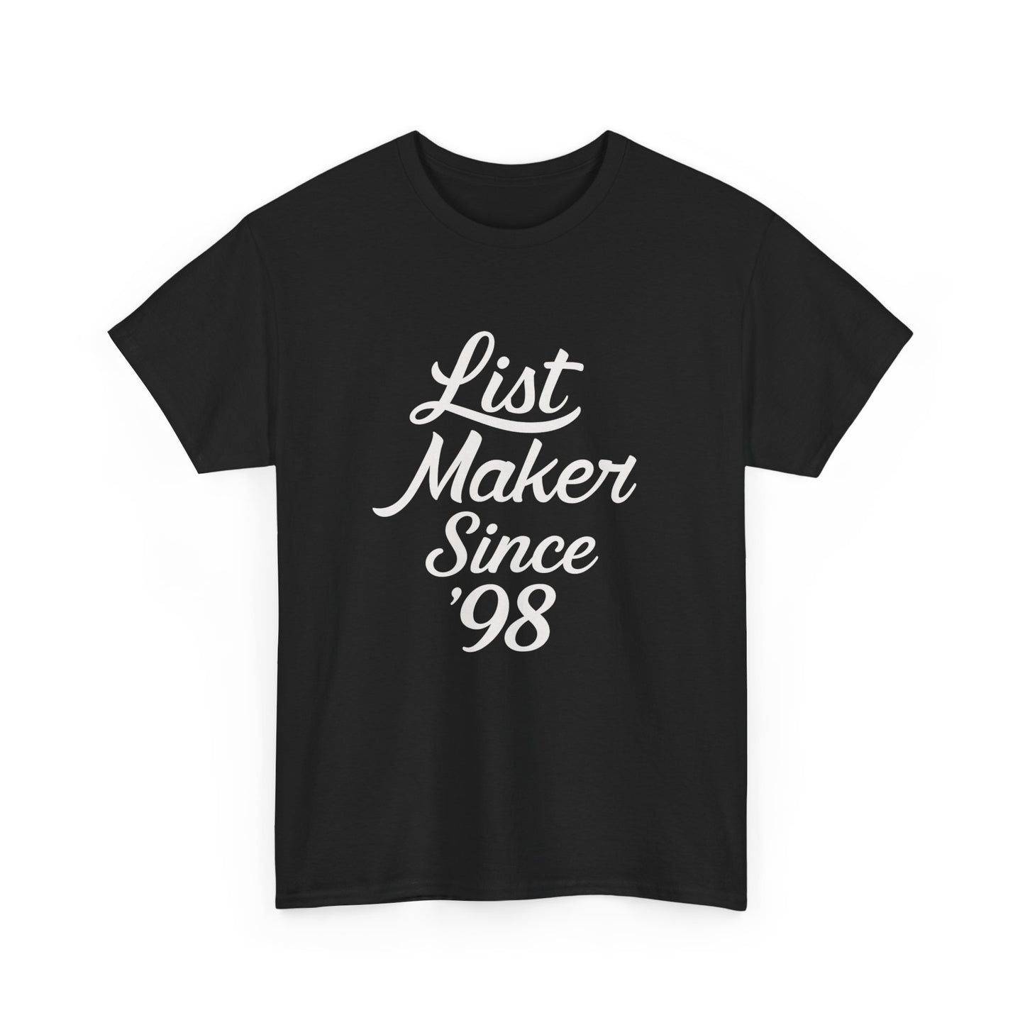 List Maker Since '98 | Man of 1,004 Holds Graphic | T-shirt