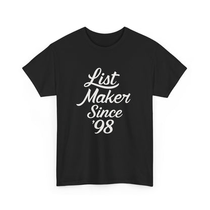 List Maker Since '98 | Man of 1,004 Holds Graphic | T-shirt