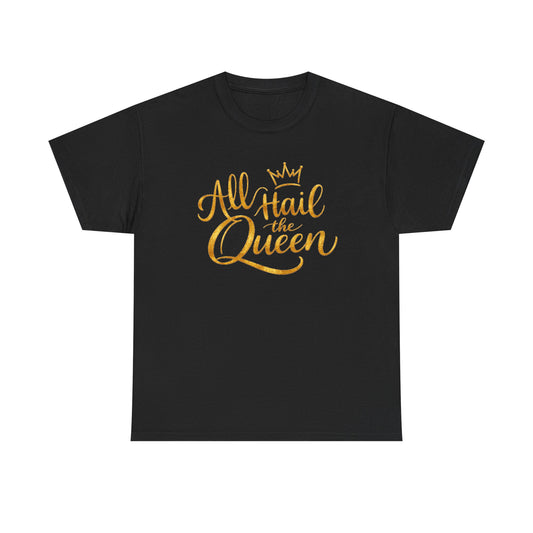 All Hail the Queen Graphic | T-shirt