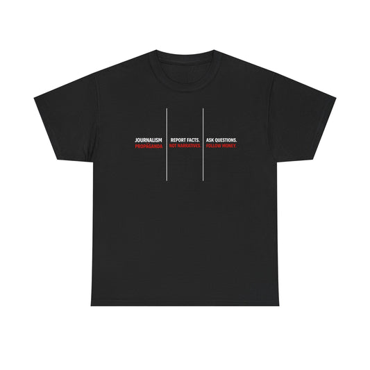 JOURNALISM | REPORT FACTS | ASK QUESTIONS | T-shirt