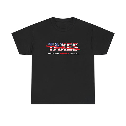 PROHIBITED UNTIL THE PROBLEM IS FIXED American Flag Graphic | T-shirt
