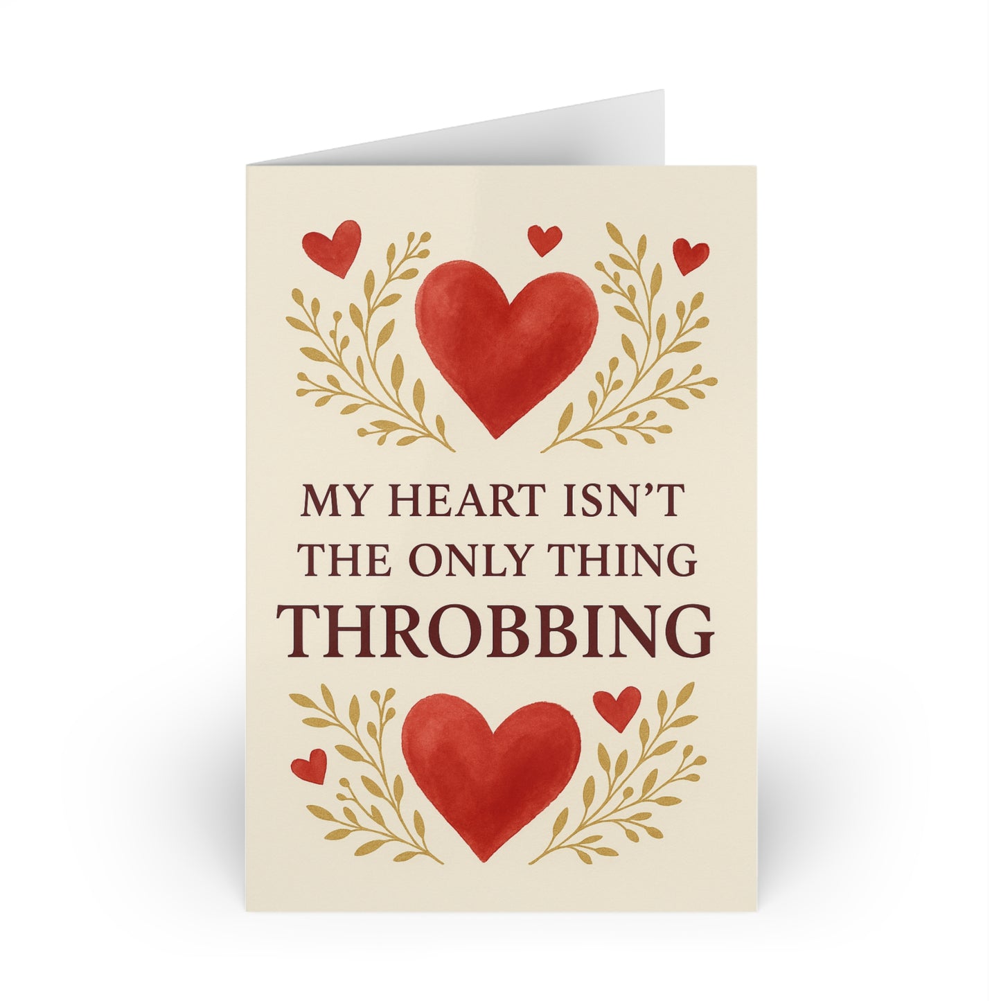 My Heart Isn't the Only Thing Throbbing | Greeting Card