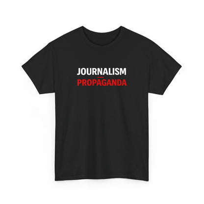 JOURNALISM OVER PROPAGANDA | T-shirt
