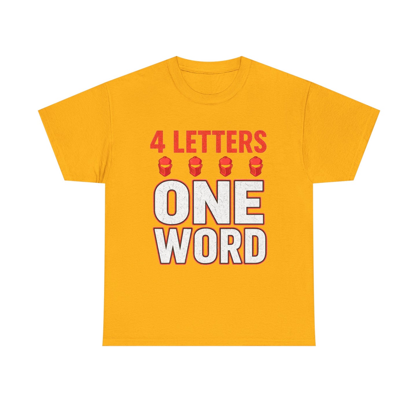 4 Letters One Word YEAH! Graphic | T-shirt