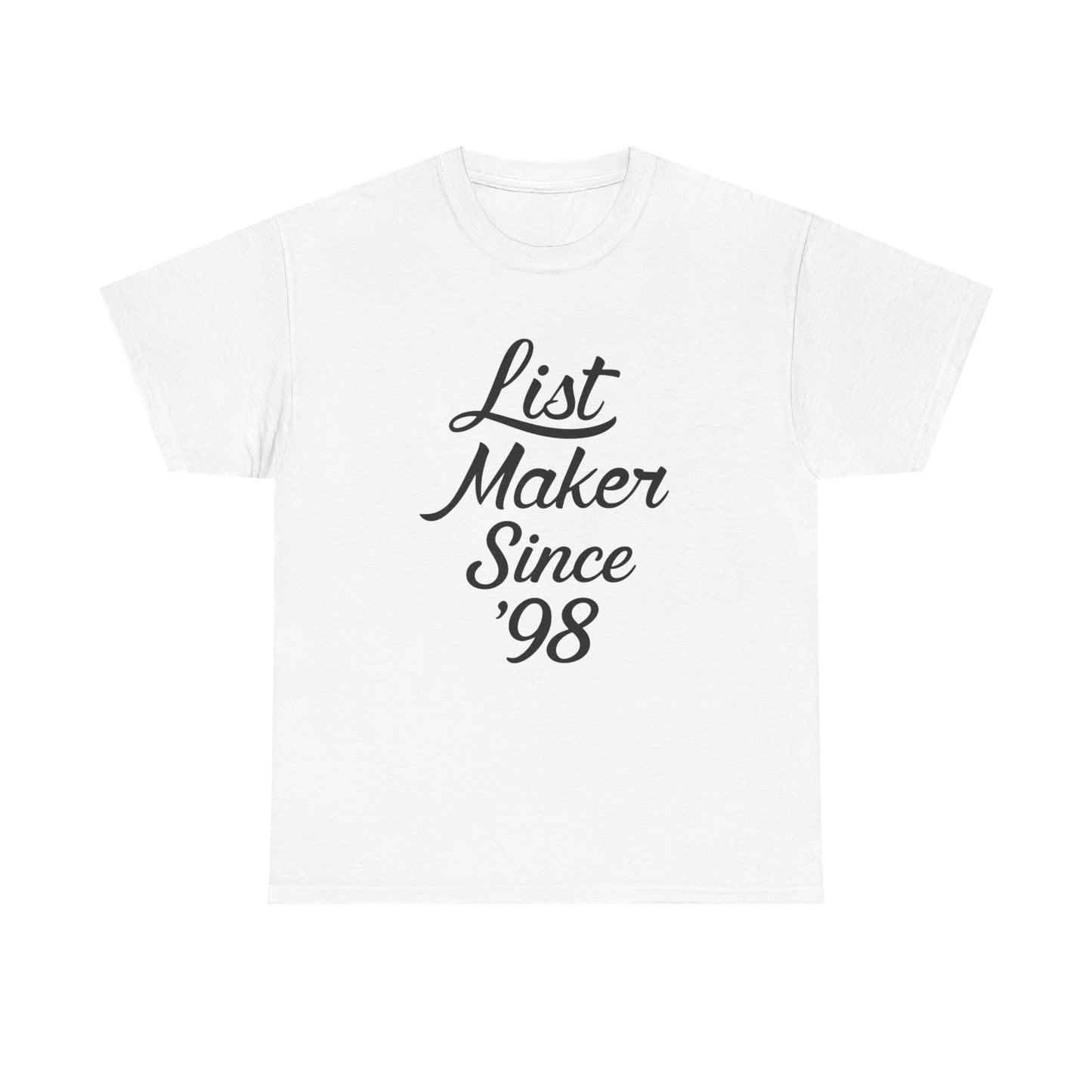 List Maker Since '98 | Man of 1,004 Holds Graphic | T-shirt