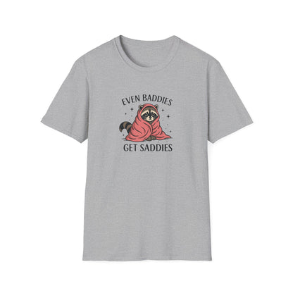 Even Baddies Get Saddies - Cute Raccoon TShirt - Unisex Raccoon TShirt - Mood Shirt