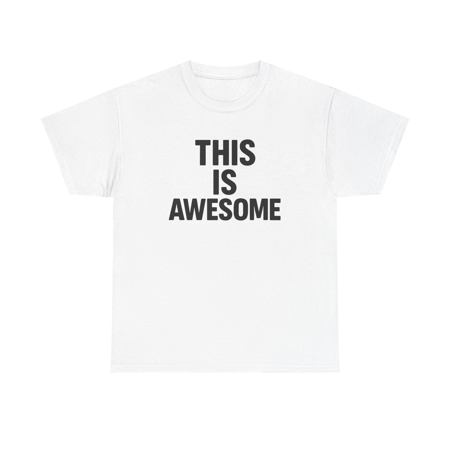 This Is Awesome Graphic | T‑Shirt
