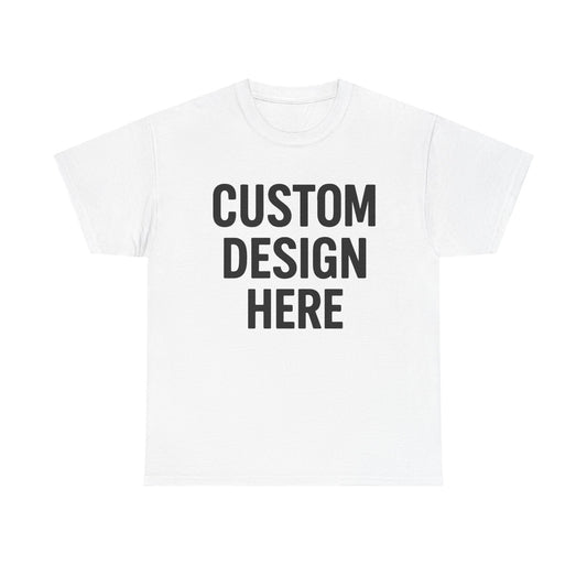 Custom Design Graphic | T-Shirt