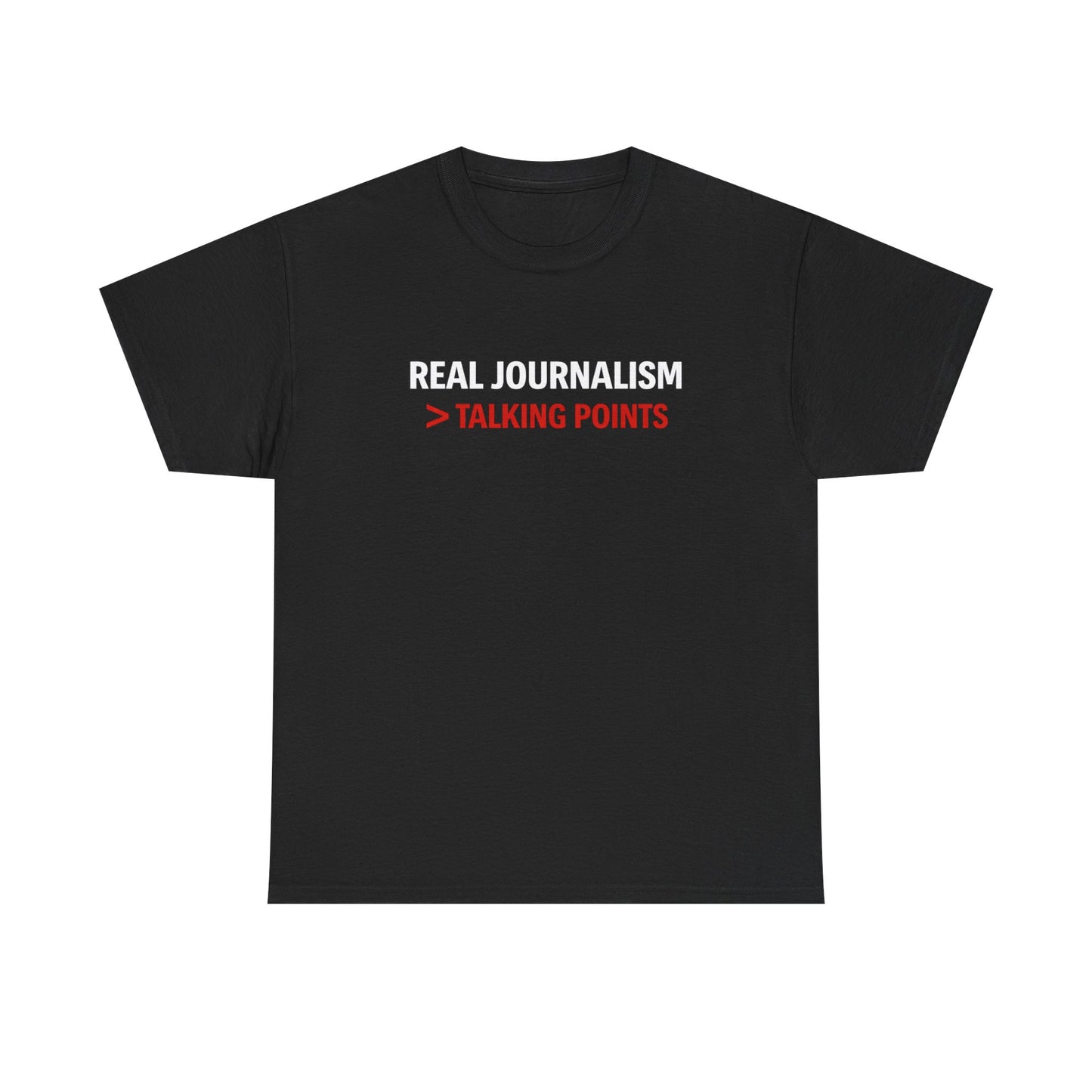 REAL JOURNALISM > TALKING POINTS Graphic | T-shirt