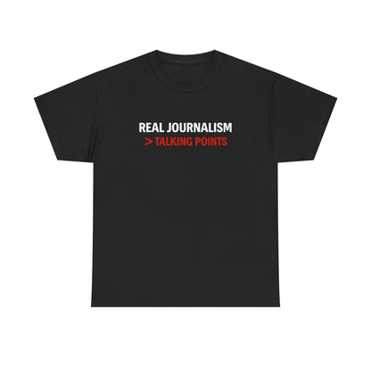 REAL JOURNALISM > TALKING POINTS Graphic | T-shirt