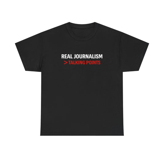 REAL JOURNALISM > TALKING POINTS | T-shirt