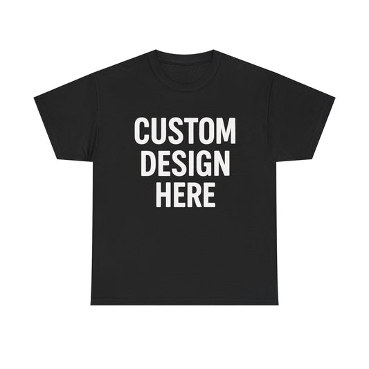 Custom Design Graphic | T-shirt