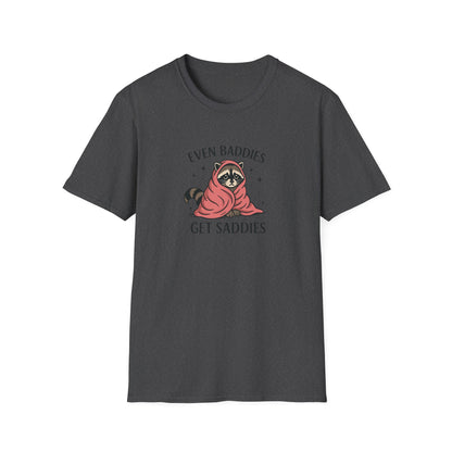 Even Baddies Get Saddies - Cute Raccoon TShirt - Unisex Raccoon TShirt - Mood Shirt