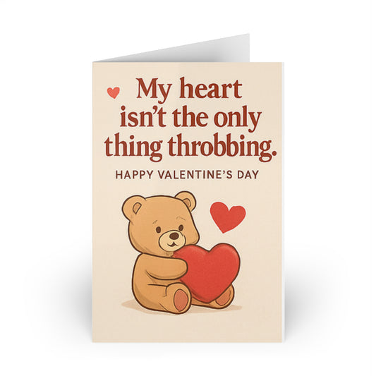 My Heart Isn't The Only Thing Throbbing Happy Valentine's Day Teddy Bear Heart | Greeting Card