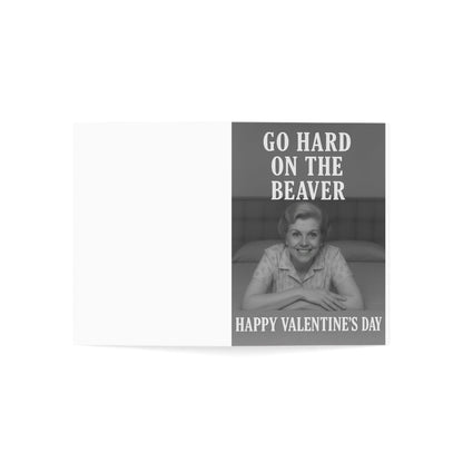 Go Hard on the Beaver Happy Valentine's Day | Greeting Card
