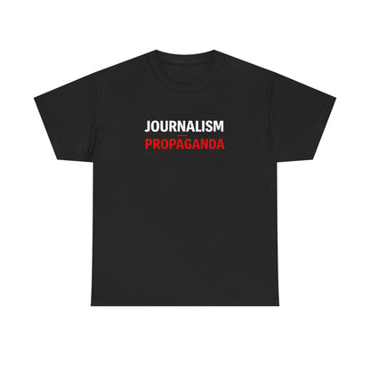 JOURNALISM OVER PROPAGANDA | T-shirt