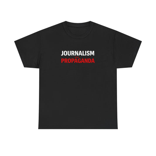 JOURNALISM OVER PROPAGANDA | T-shirt