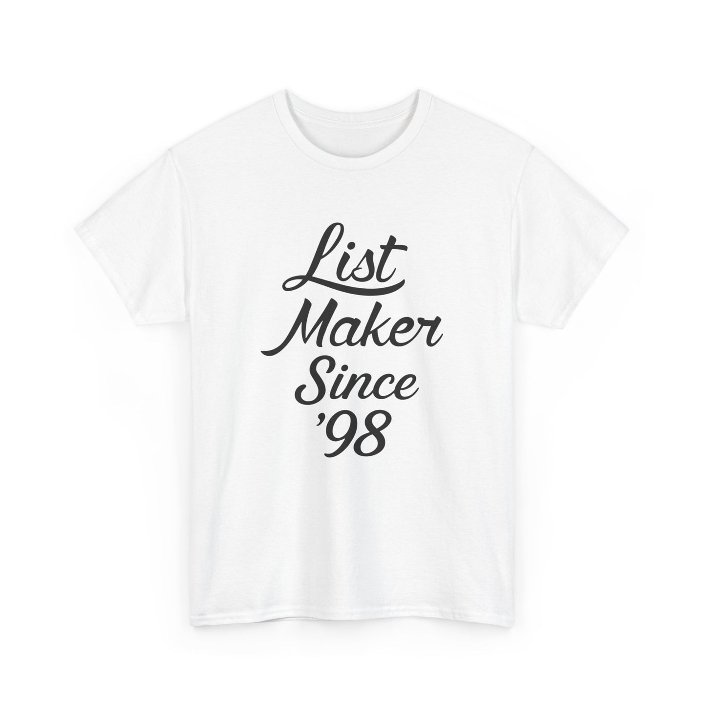 List Maker Since '98 | Man of 1,004 Holds Graphic | T-shirt