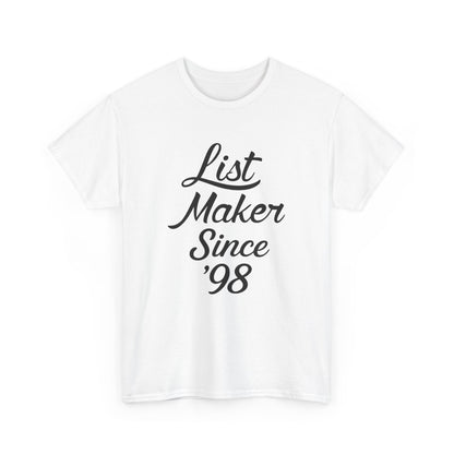 List Maker Since '98 | Man of 1,004 Holds Graphic | T-shirt