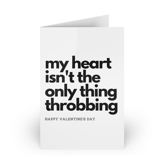 My Heart Isn't The Only Thing Throbbing - Valentine's Day Card - Honest AF