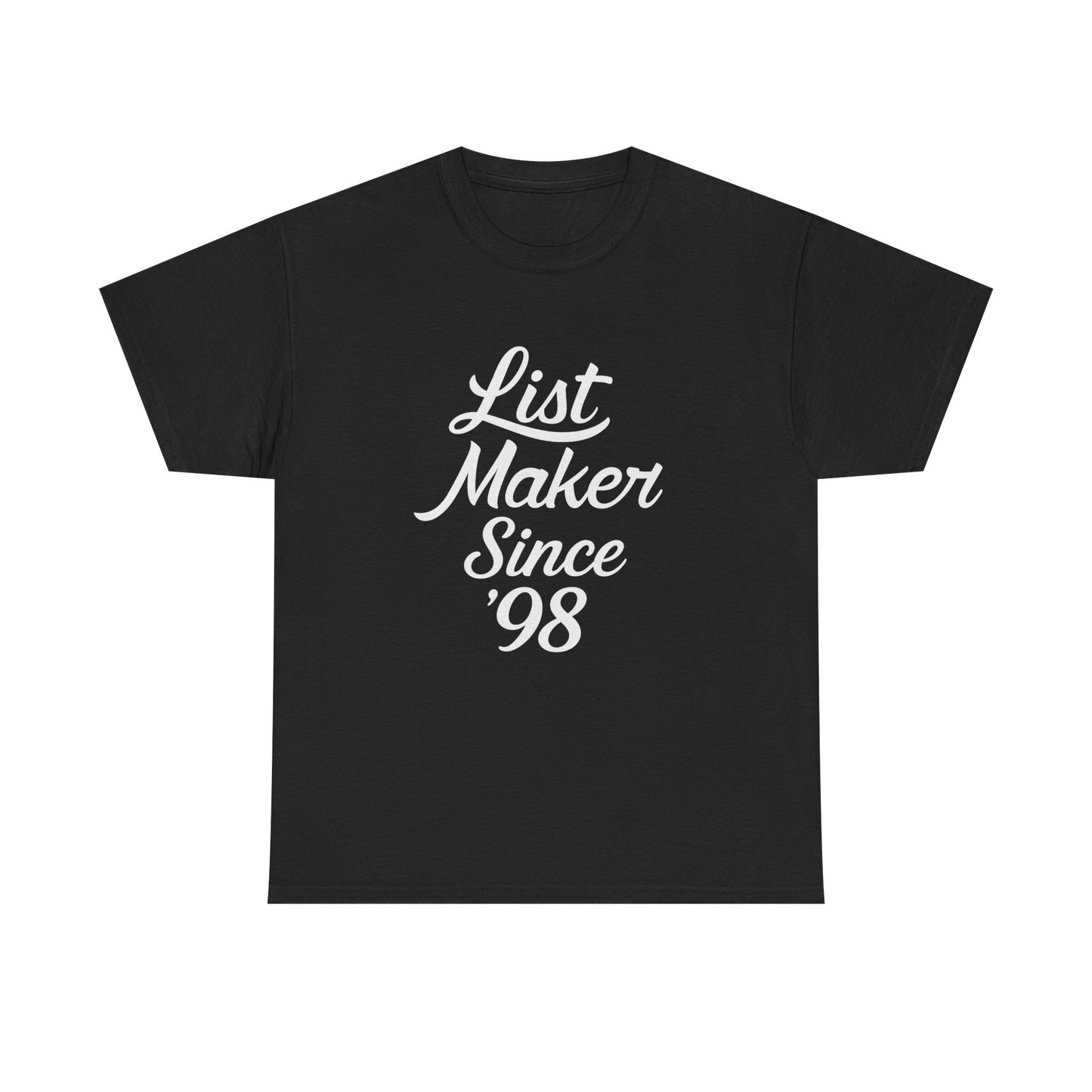 List Maker Since '98 | Man of 1,004 Holds Graphic | T-shirt
