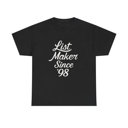 List Maker Since '98 | Man of 1,004 Holds Graphic | T-shirt