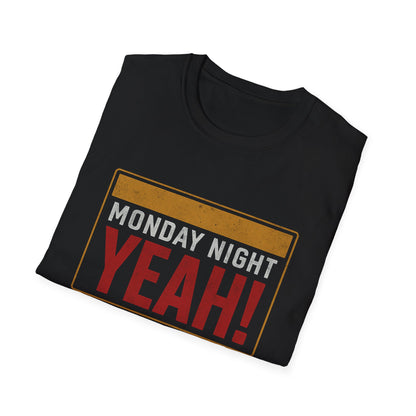 Monday Night Yeah! T-Shirt