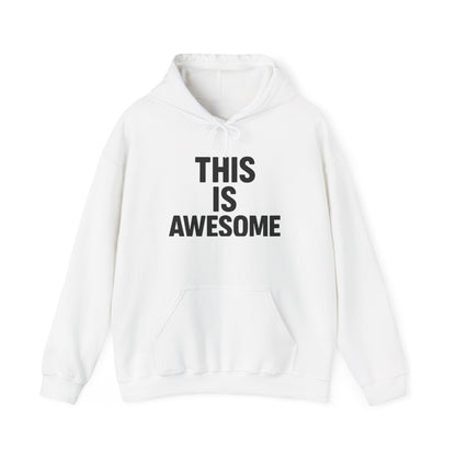 This Is Awesome Graphic | Hoodie