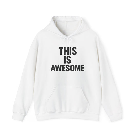 This Is Awesome Graphic | Hoodie