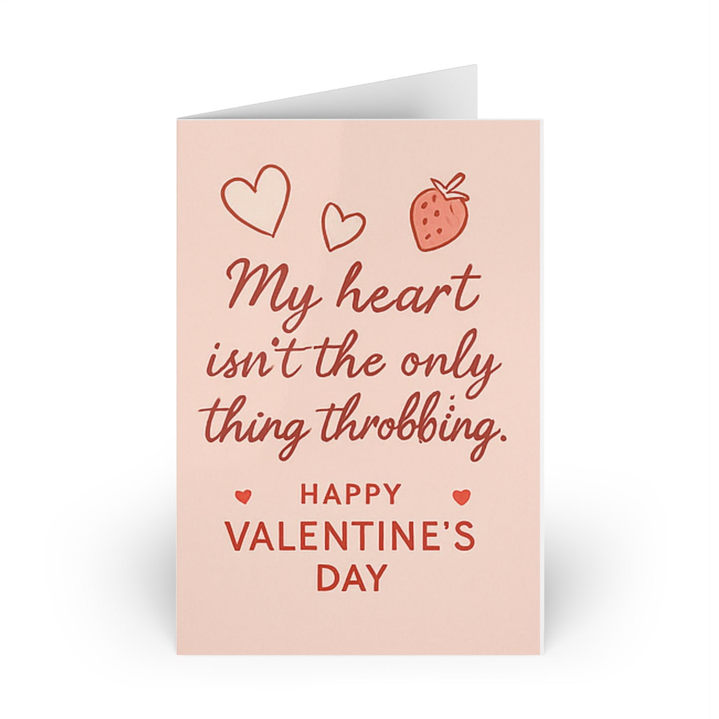 My Heart Isn't The Only Thing Throbbing Happy Valentine's Day Strawberry | Greeting Card