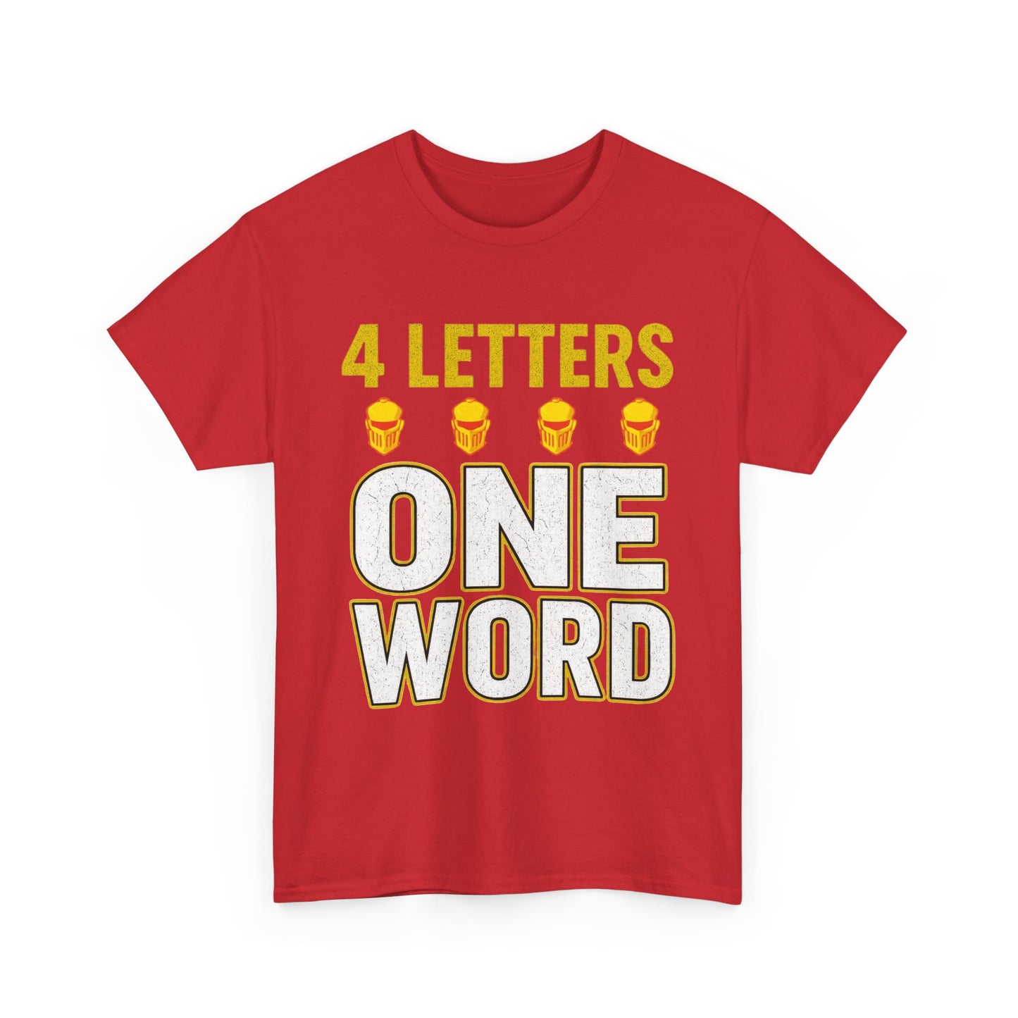 4 Letters One Word YEAH! Graphic | T-shirt
