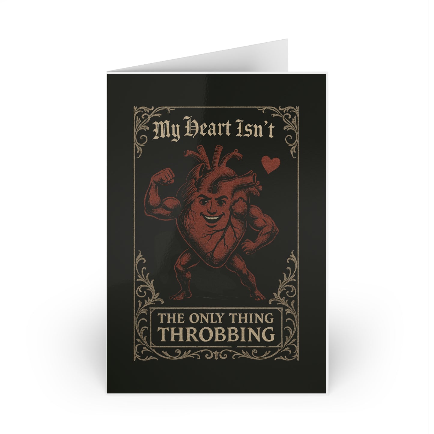 My Heart Isn’t The Only Thing Throbbing Anatomical Heart | Greeting Card