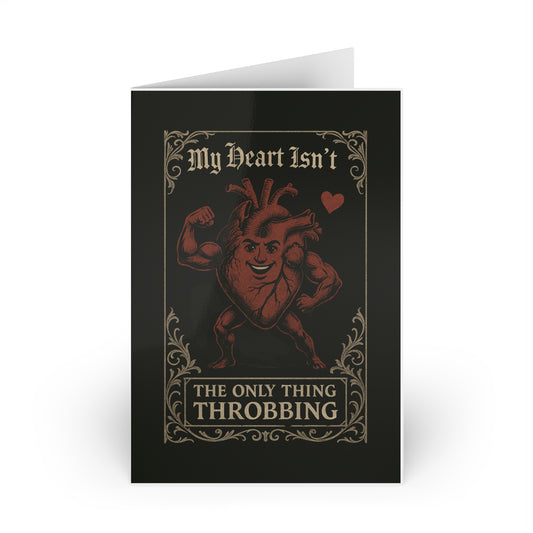 My Heart Isn’t The Only Thing Throbbing Anatomical Heart | Greeting Card
