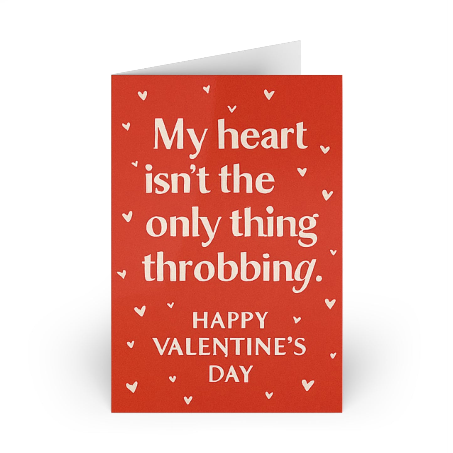 My Heart Isn't The Only Thing Throbbing Happy Valentine's Day White Hearts (Single or Pack) | Greeting Card