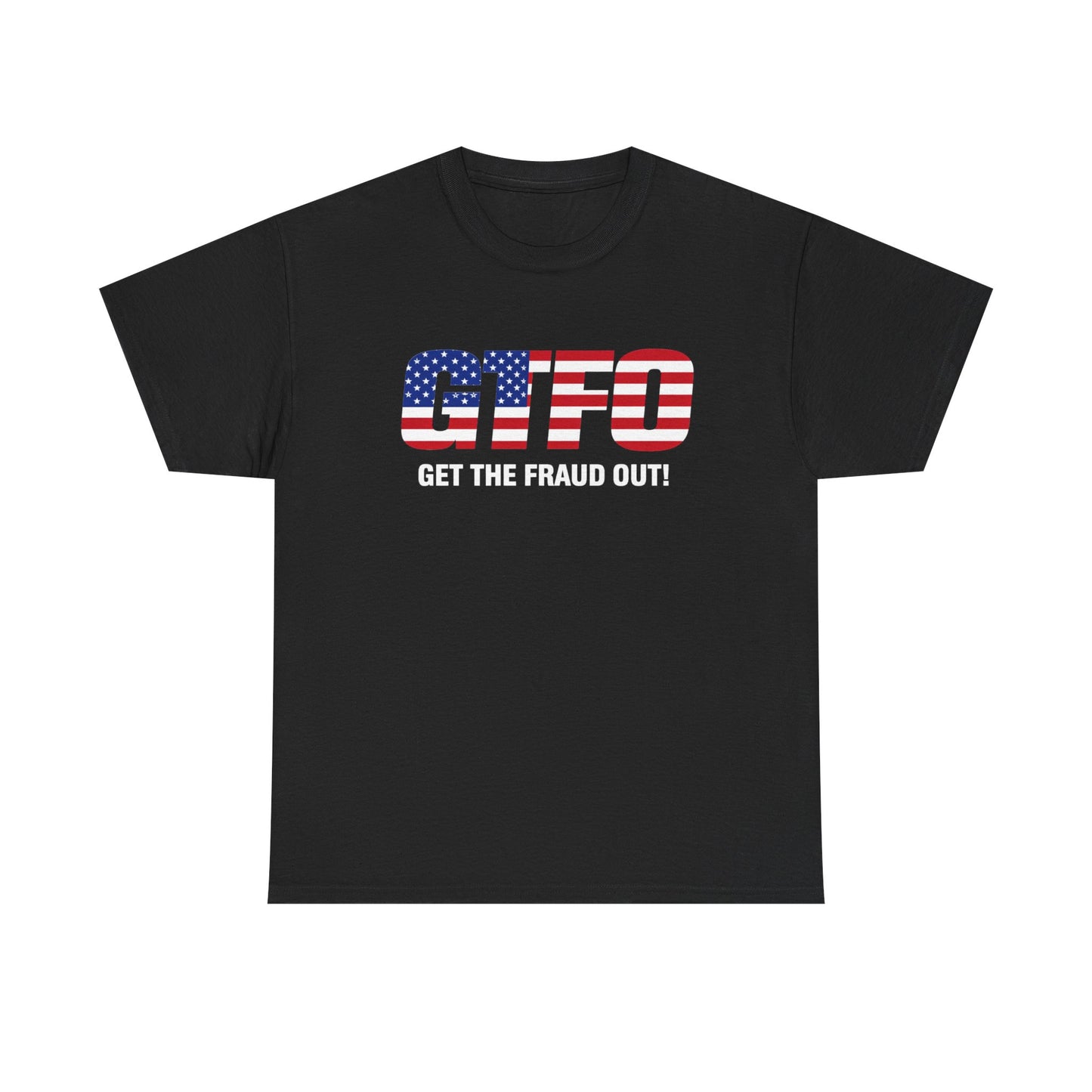 GTFO 'GET THE FRAUD OUT' American Flag Graphic | T-shirt