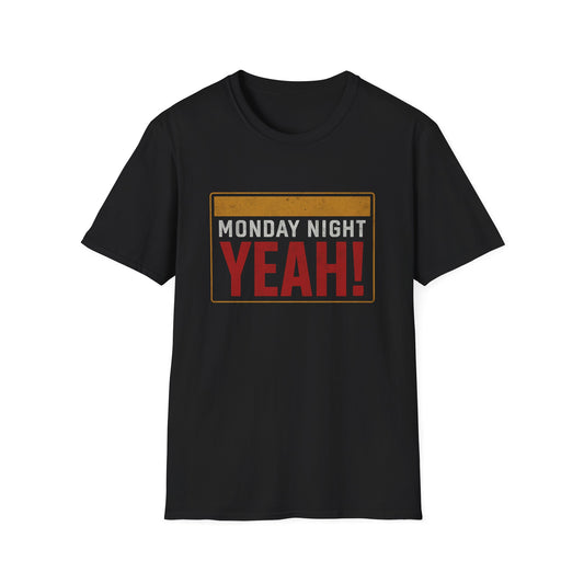 Monday Night Yeah! T-Shirt